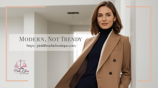 Modern, Not Trendy: How to Stay Current Without Sacrificing Sophistication